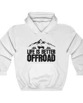 Life is better Offroad – Heavy Blend Hooded Sweatshirt